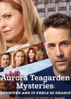 Aurora Teagarden Mysteries: Reunited and it Feels So Deadly