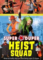 Super Duper Heist Squad