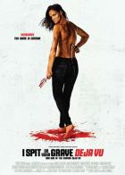 Я плюю на ваши могилы: Дежа вю