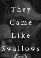 They Came Like Swallows