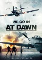 We Go in at Dawn
