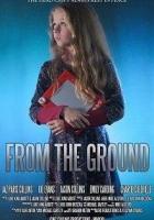 From the Ground