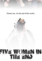 Five Women in the End
