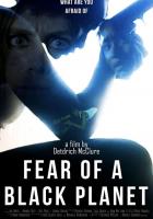 Fear of a Black Planet