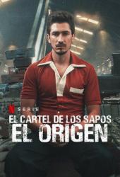 El Cartel de los Sapos - El Origen