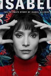 Isabel: La Historia Íntima de la Escritora Isabel Allende