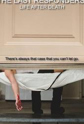 The Last Responders: Life After Death