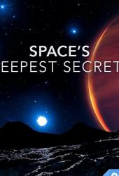Space's Deepest Secrets