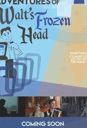 The Further Adventures of Walt's Frozen Head