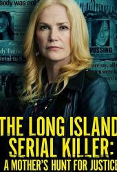 Лонг-Айлендский серийный убийца: Охота матери за справедливостью