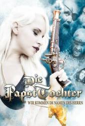 Die Papsttochter - Wir kommen im Namen des Herrn