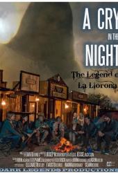 A Cry in the Night: The Legend of La Llorona
