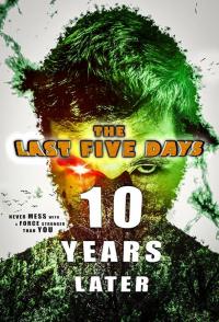 The Last Five Days: 10 Years Later