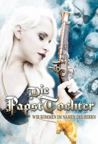 Die Papsttochter - Wir kommen im Namen des Herrn