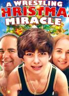 A Wrestling Christmas Miracle