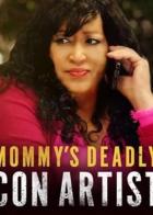Mommy's Deadly Con Artist
