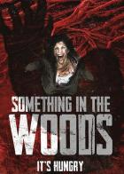Something in the Woods