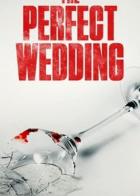The Perfect Wedding