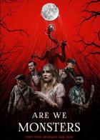 Are We Monsters