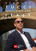Stanley Tucci: Searching for Italy