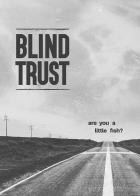Blind Trust