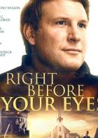 Right Before Your Eyes
