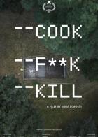 Cook F**k Kill