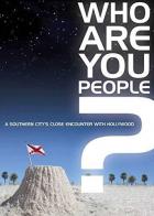 Who Are You People?