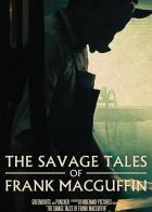 The Savage Tales of Frank MacGuffin