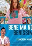 Bene ma non benissimo