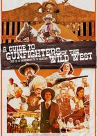 A Guide to Gunfighters of the Wild West
