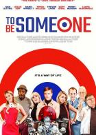 To Be Someone