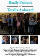 Really Pathetic & Totally Awkward