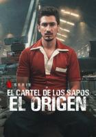 El Cartel de los Sapos - El Origen