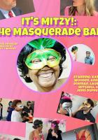It's Mitzy!: The Masquerade Ball!