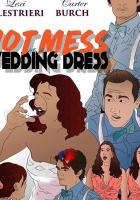 Hot Mess in a Wedding Dress