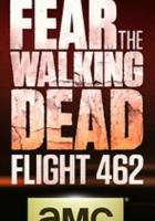 Fear the Walking Dead: Flight 462