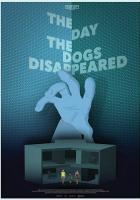 The Day the Dogs Disappeared