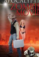Another Apocalyptic Zombie Movie