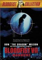 Кровавый кулак 7: Охота на человека