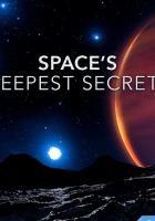 Space's Deepest Secrets
