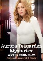 Aurora Teagarden Mysteries: A Very Foul Play