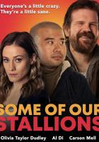 Some of Our Stallions