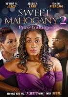 Sweet Mahogany 2: Pure Indulgence
