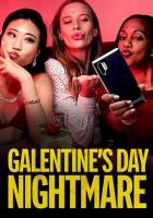 Galentine's Day Nightmare