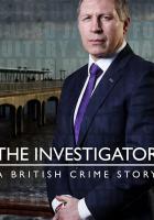 The Investigator: A British Crime Story