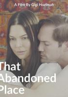 That Abandoned Place