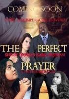 The Perfect Prayer: a Faith Based Film