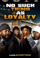 No Such Thing As Loyalty