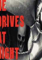 He Drives at Night